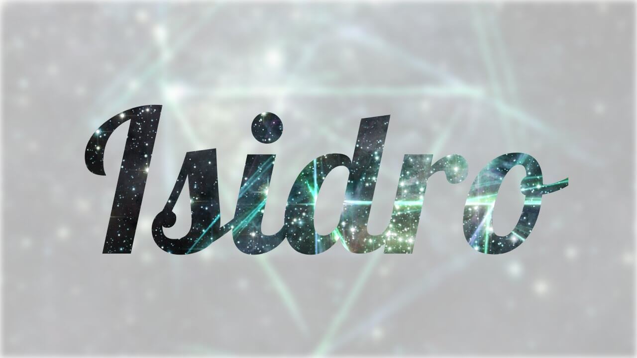 Origen y significado del nombre de Isidro